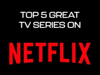 TOP5 TV Shows to Watch on Netflix in 2025