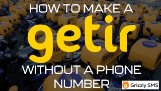 How to Make a Getir Account without a Phone Number?