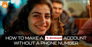 How to Make a Yemeksepeti Account without a Phone Number