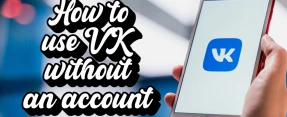 How to Use VK without an Account in 2025