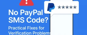 لا تتلقى رمز SMS من PayPal؟ حلول عملية لمشاكل التحقق