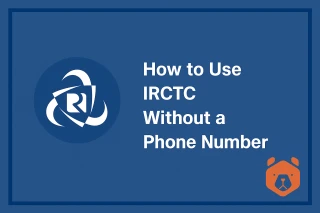 How to Use IRCTC Without a Phone Number: The Art of Boarding Anonymously