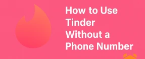 The Swipe Without Strings: Why Tinder Without Phone Number Makes Sense