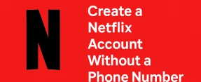 Netflix Without Phone Number — Because Streaming Doesn’t Need SIMs
