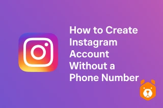 Can You Make an Instagram Account Without a Phone Number? Oh Yes, You Can