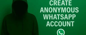 How to Make an Anonymous WhatsApp Account Without Using Your Own Number