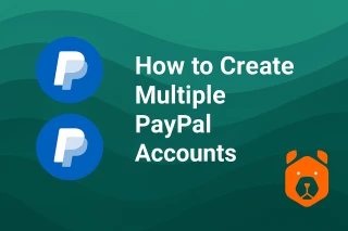 How to Make Multiple PayPal Accounts Without Getting Banned