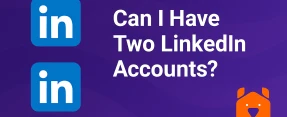 Two LinkedIn Accounts — Double the Presence, Not the Trouble