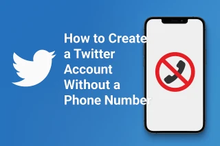 How to Make a Twitter Account Without a Phone Number