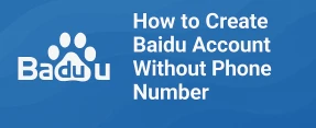 Stepping Into the Chinese Web: Can You Use Baidu Without Phone Number?