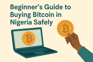 Beginner’s Guide to Bitcoin in Nigeria: Buy Safely and Smartly