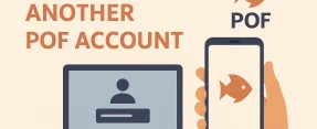Create Second POF Account: A Fresh Start in the World of Plenty of Fish