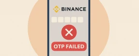 The Binance OTP Problem: When Verification Fails